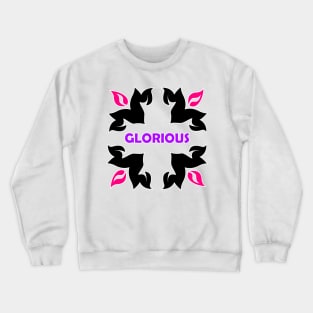 Glorious Crewneck Sweatshirt